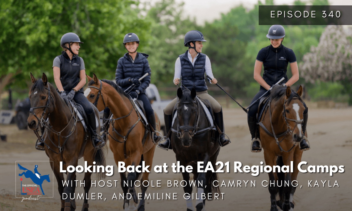 USEA Podcast #340: Looking Back at the EA21 Regional Camps