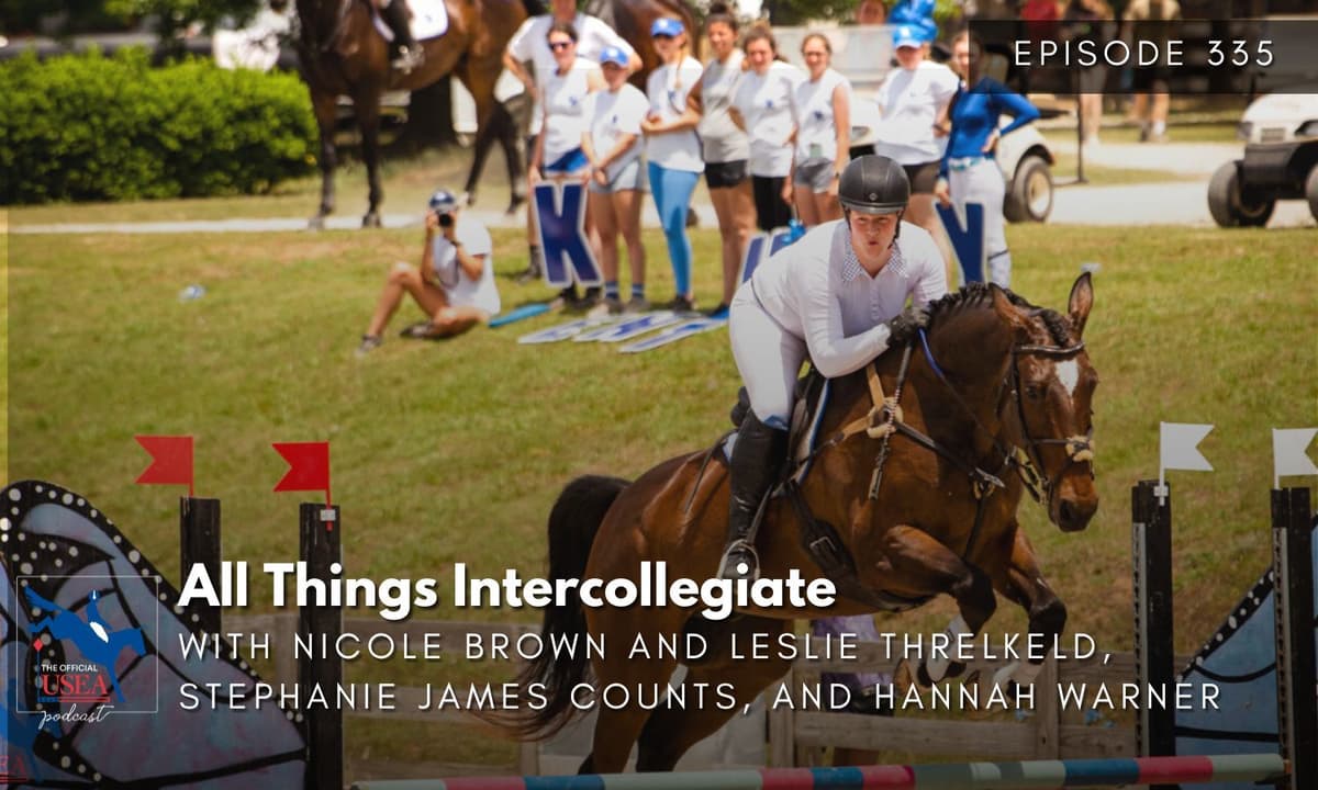 USEA Podcast #335: All Things Intercollegiate