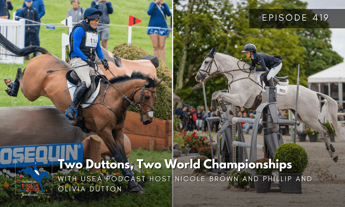 USEA Podcast #419: Two Duttons, Two World Championships