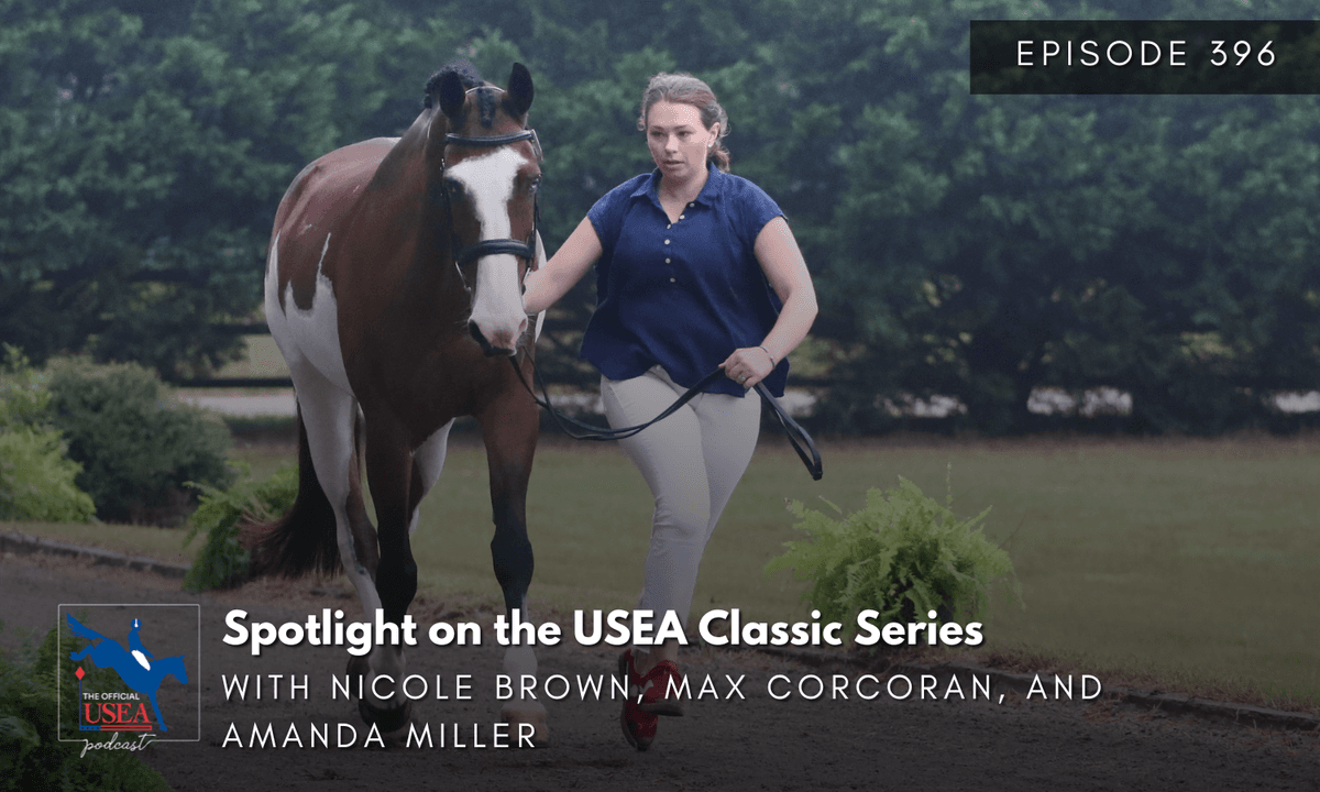 USEA Podcast #396: Spotlight on the USEA Classic Series