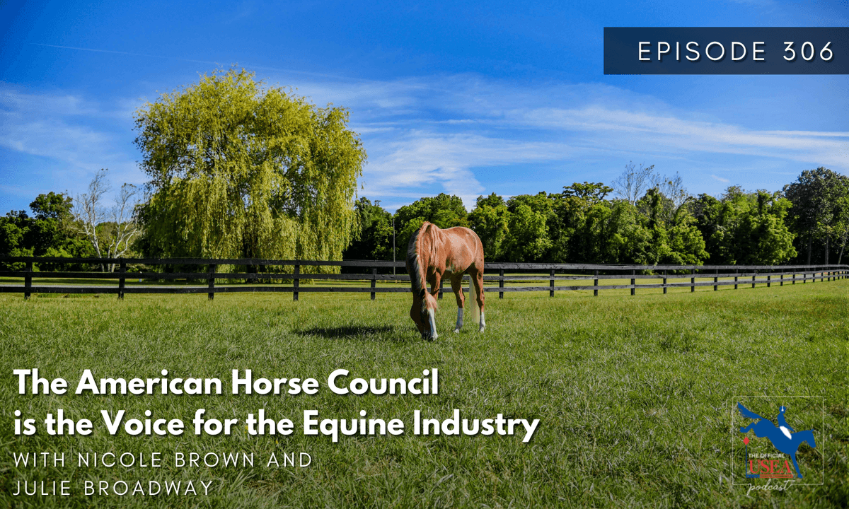 USEA Podcast #306: The American Horse Council is the Voice for the Equine Industry